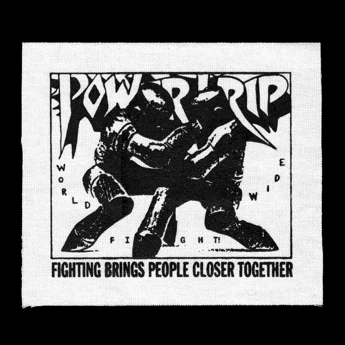 White canvas with fight design that says "Powertrip Worldwide Fight! Fighting brings people closer together"